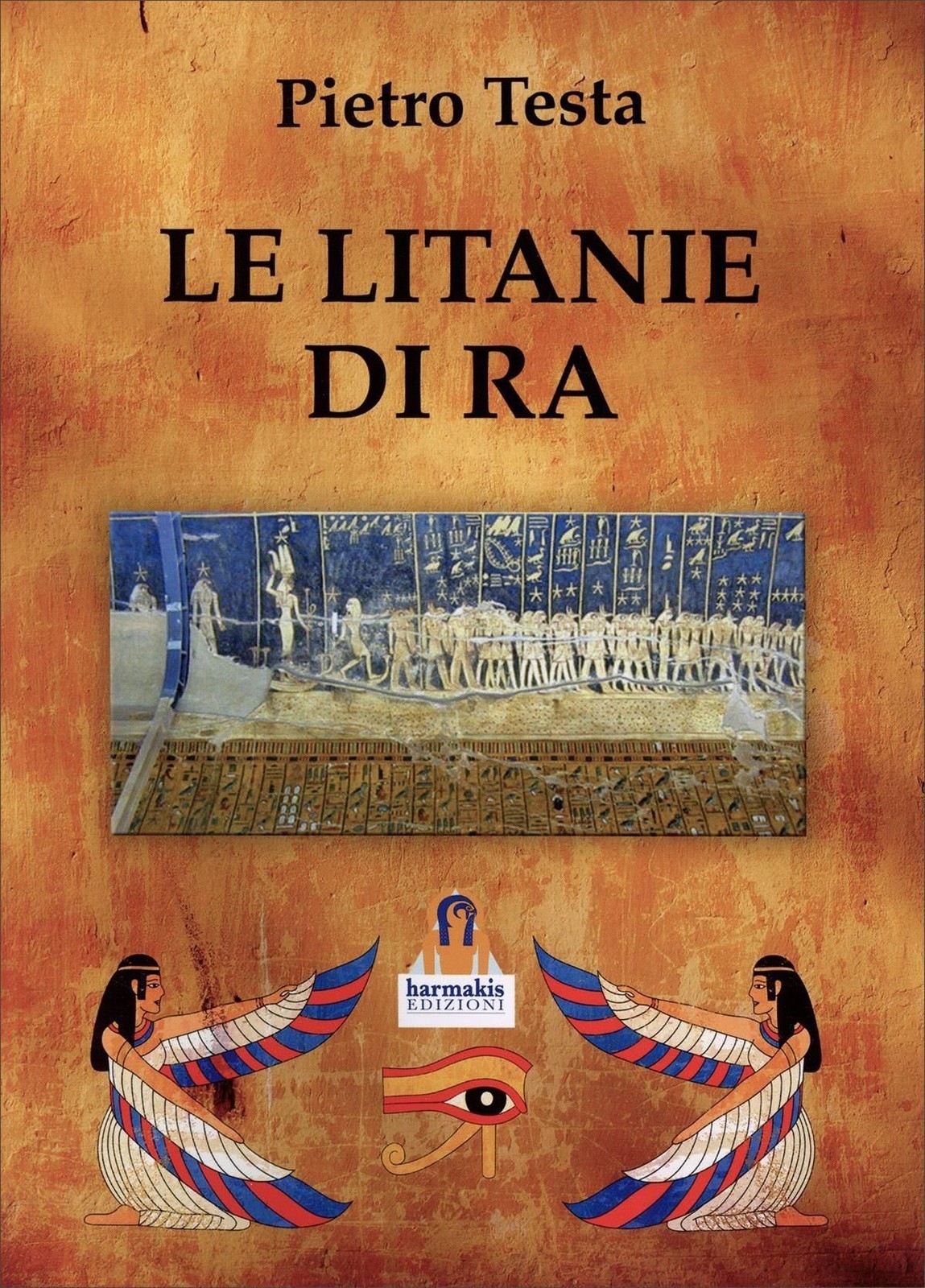 Libri Pietro Testa - Le Litanie Di Ra