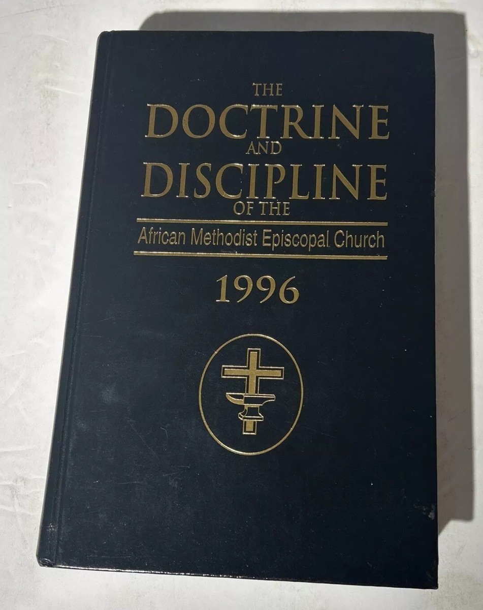 The Doctrine and Discipline of the African Methodist Episcopal