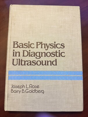 Basic Physics in Diagnostic Ultrasound by Barry B. Goldberg, Joseph Feit and...