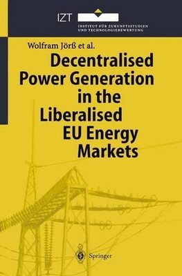 Dezentrale Stromerzeugung in der liberalisierten EU Energie M... - 9783642072697