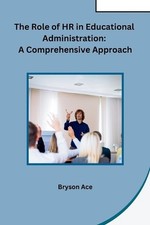 The Role of HR in Educational Administration: A Comprehensive Approach by Bryson