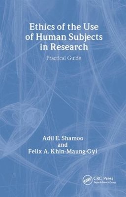 Ethics of the Use of Human Subjects in Research : Practical Guide