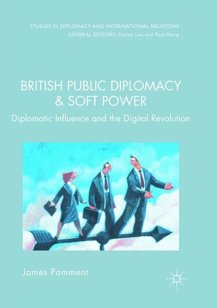 British Public Diplomacy And Soft Power James Pamment Taschenbuch Xv Englisch-image