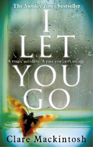 Clare Mackintosh I Let You Go (Tascabile)