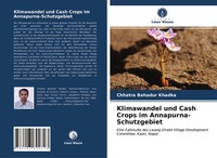 Klimawandel Und Cash Crops Im Annapurna-Schutzgebiet Chhatra Bahadur Khadka Buch