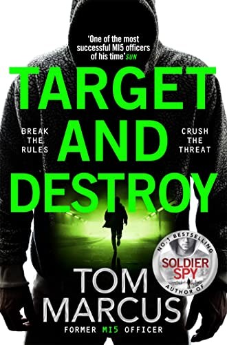 Target and Destroy: Former MI5 agent Tom Marcus returns with a... - Marcus, Tom