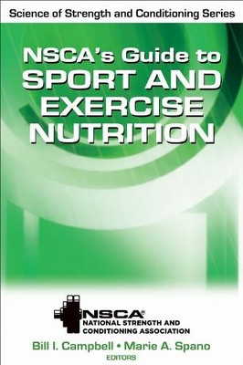NSCAs Guide to Sport and Exercise Nutri..., Marie Spano