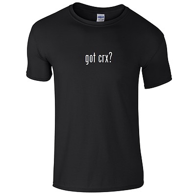 Got CRX ? Cotton T-Shirt Shirt Black White Car Honda 90's S - 5XL