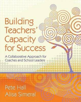 Building Teachers' Capacity for Success: A Collaborative Approach for Coa - GOOD