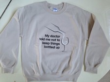 Sweatshirt Unisex Medium Beige 'My doctor told me not to keep things bottled up'