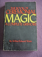 The Book of Ceremonial Magic by Arthur Edward Waite Fifth Printing Paperback