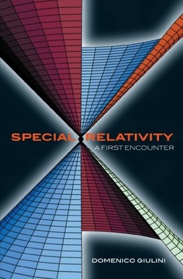Special Relativity: a First Encounter : 100 Years since Einstein by Domenico ...