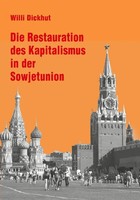 Die Restauration Des Kapitalismus In Der Sowjetunion | Willi Dickhut | Buch
