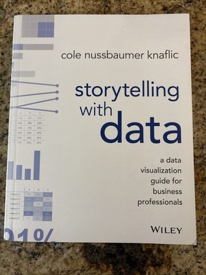 Storytelling with Data: A Data - Paperback, by Nussbaumer Knaflic Cole - Good