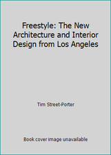 Freestyle: The New Architecture and Interior Design from Los Angeles