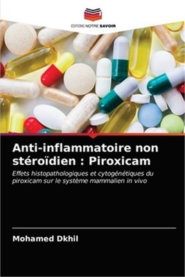 Anti-inflammatoire non st�ro�dien: Piroxicam (Paperback or Softback)