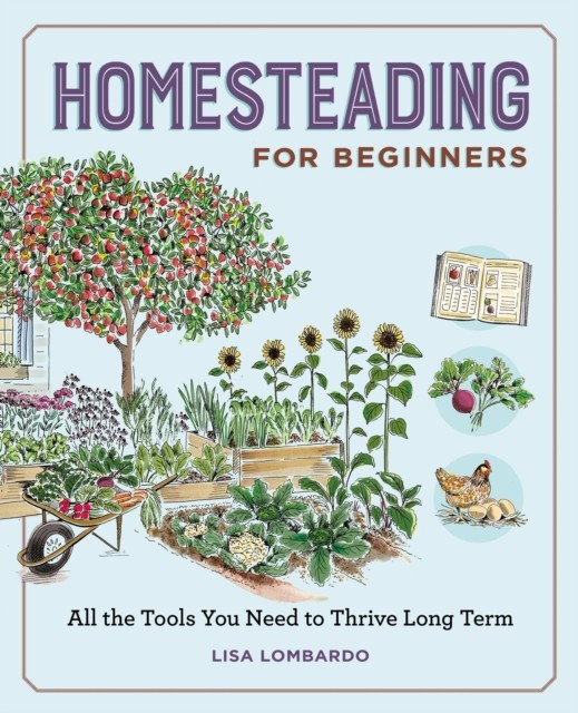 Homesteading for Beginners by Lisa Lombardo (Paperback Book)