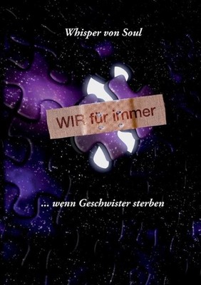 Wir fr immer: ... wenn Geschwister sterben by Whisper Von Soul (German) Paperbac