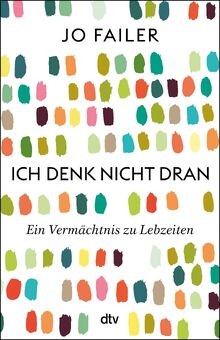 Ich denk nicht dran: Ein Vermächtnis zu Lebzeiten |... | Buch | Zustand sehr gut