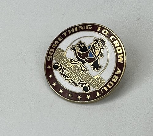 Duquoin Illinois State Fair Pin Something To Crow About 2000 Round - Picture 3 of 6
