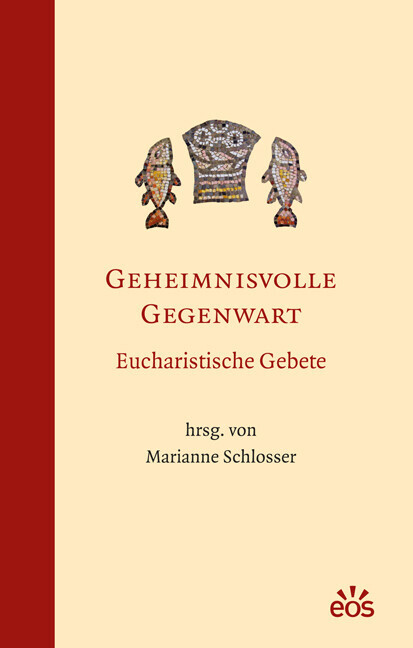 Thumbnail - Geheimnisvolle Gegenwart - Eucharistische Gebete | Marianne Schlosser