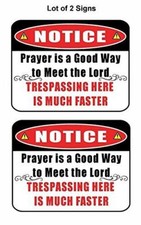 2 Count Notice Prayer is a Good Way to Meet the Lord Laminated Funny Sign