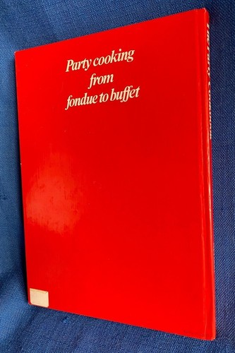 The Party Cook Book Annette Wolter 1973 Fondue to Buffet Mid Century Modern HC - 第 2/5 張圖片