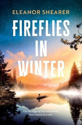 Fireflies in Winter: A breathtaking..., Shearer, Eleano