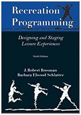 Recreation Programming : Designing Leisure Experiences Spiral