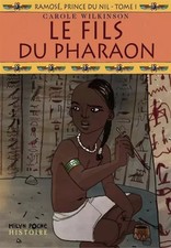 Ramosé, Prinz vom Nil, Band 1: Der Sohn des Pharao, Carole Wilkinson