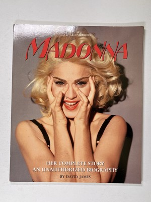 Madonna Book A Complete Story Unauthorized Biography David James Circa 1991