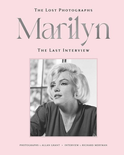 Marilyn: The Lost Photographs, the Last Interview Hardcover by Richard Meryman