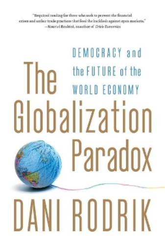 Dani Rodrik The Globalization Paradox (Tascabile)