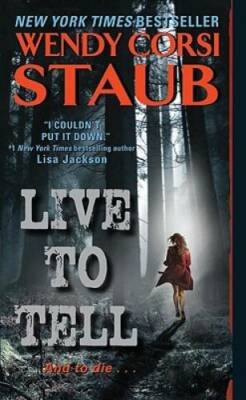 Live to Tell - Mass Market Paperback By Staub, Wendy Corsi - GOOD