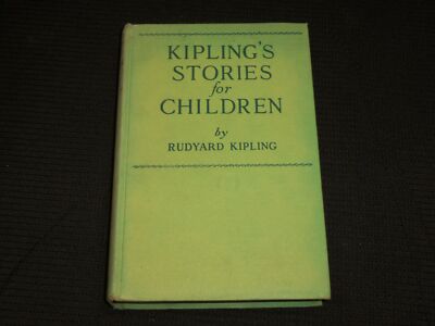 1930'S KIPLING'S STORIES FOR CHILDREN HARDCOVER BOOK BY RUDYARD KIPLING- KD 7290