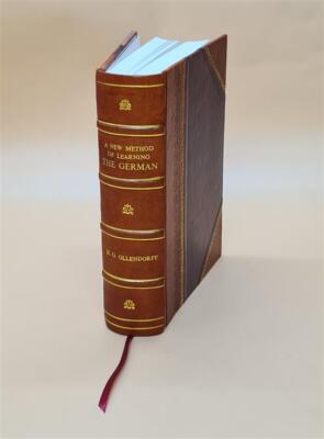 A New Method Of Learning To Read, Write, And Speak A Language In [Leather Bound]