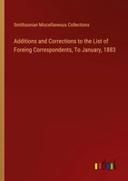Smithsonian Miscellaneous Collections | Additions And Corrections To The List...