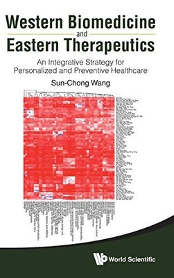 WESTERN BIOMEDICINE AND EASTERN THERAPEUTICS: AN By Sun-chong Wang **Excellent**