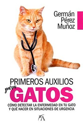 Primeros Auxilios para Gatos by German Perez Munoz (2019, Trade Paperback)