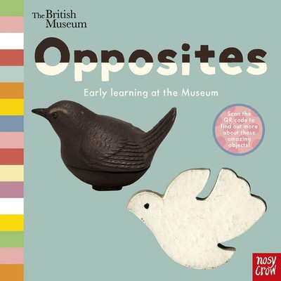 Nosy Crow Ltd | British Museum: Opposites | Buch | Englisch (2017)