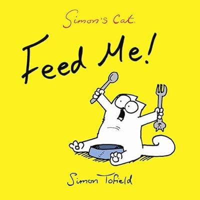Feed Me!: A Simons Cat Book: 4, Tofield, Simon, Used; Good Book