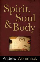 Spirit, Soul & Body | Andrew Wommack | Taschenbuch | Englisch | 2010
