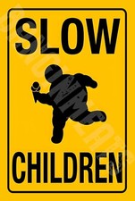 Slow Children Funny Sign Weatherproof Aluminum