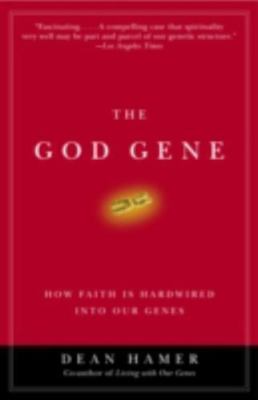 The God Gene: How Faith Is Hardwired into Our Genes Hamer, Dean H. paperback Us