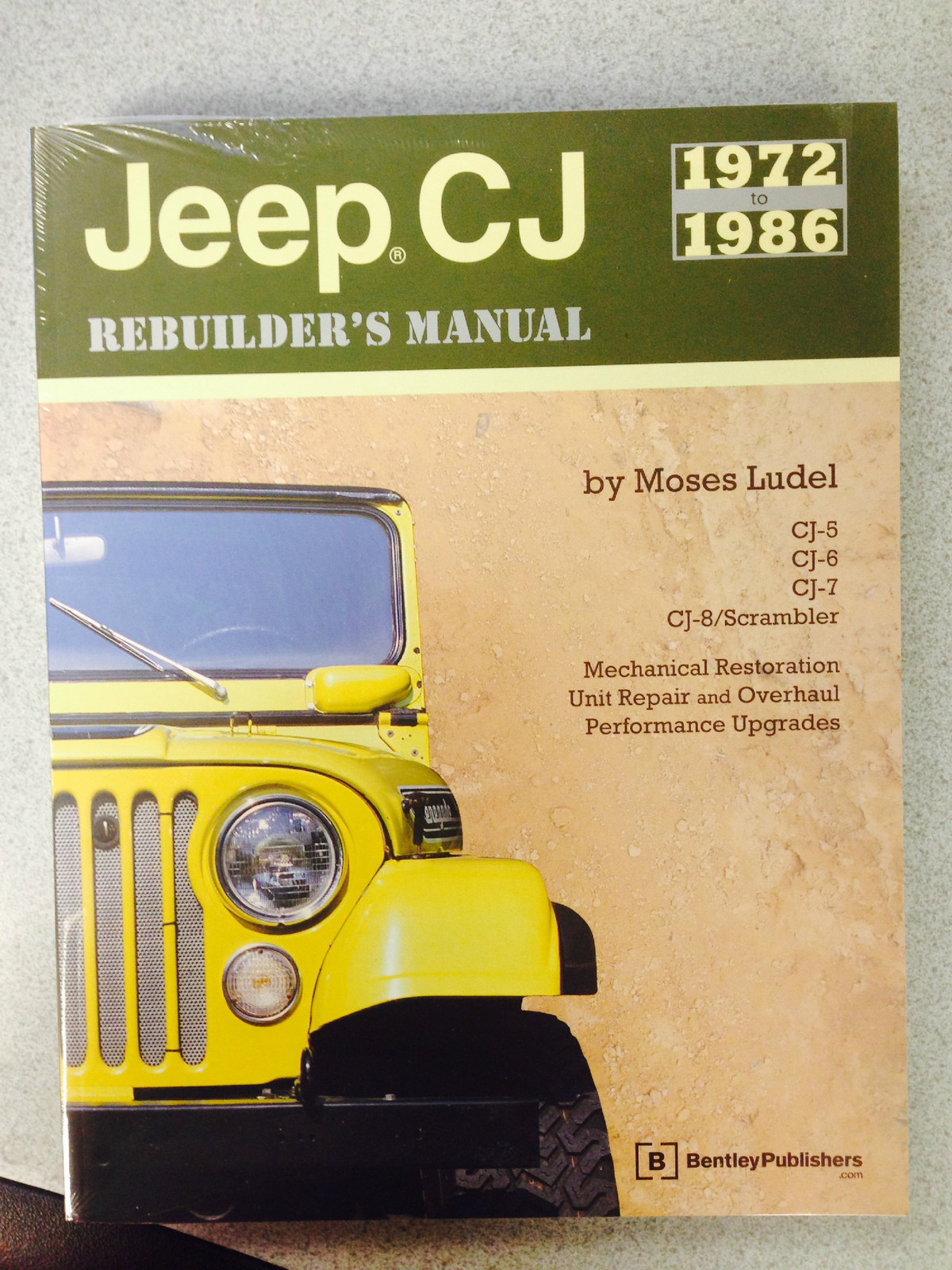 Jeep Cj Rebuilder's Manual : 1972 To 1986 by Moses Ludel (2003 .