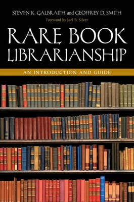 Rare Book Librarianship | An Introduction and Guide | Geoffrey D. Smith (u. a.)