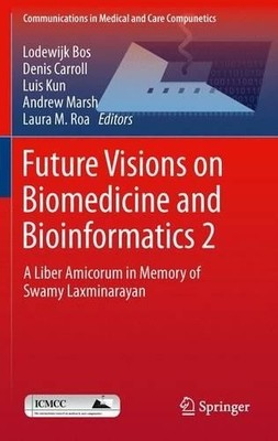 Future Visions on Biomedicine and Bioinformatics 2 - 9783642269639