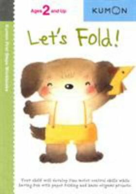 Lets Fold! (Kumon First Steps Workbooks) by Kumon 