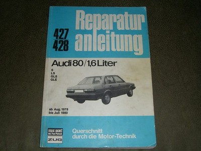 Reparaturanleitung Audi80 / 1,6 Liter ab Aug.1978 bis Juli 1980