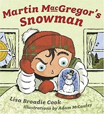 Martin MacGregor's Snowman Hardcover Lisa Broadie Cook